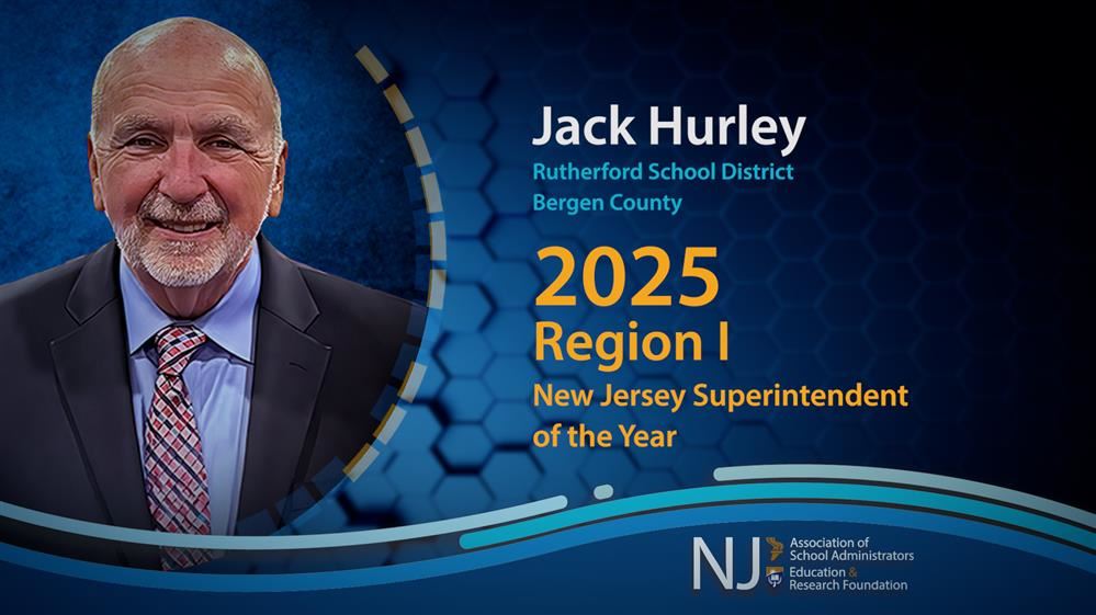 Meet Jack Hurley NJASA New Jersey Superintendent of the Year